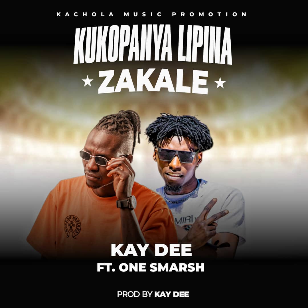 Kay Dee ft One Smarsh - Kukopanya Lipina Zakale‎