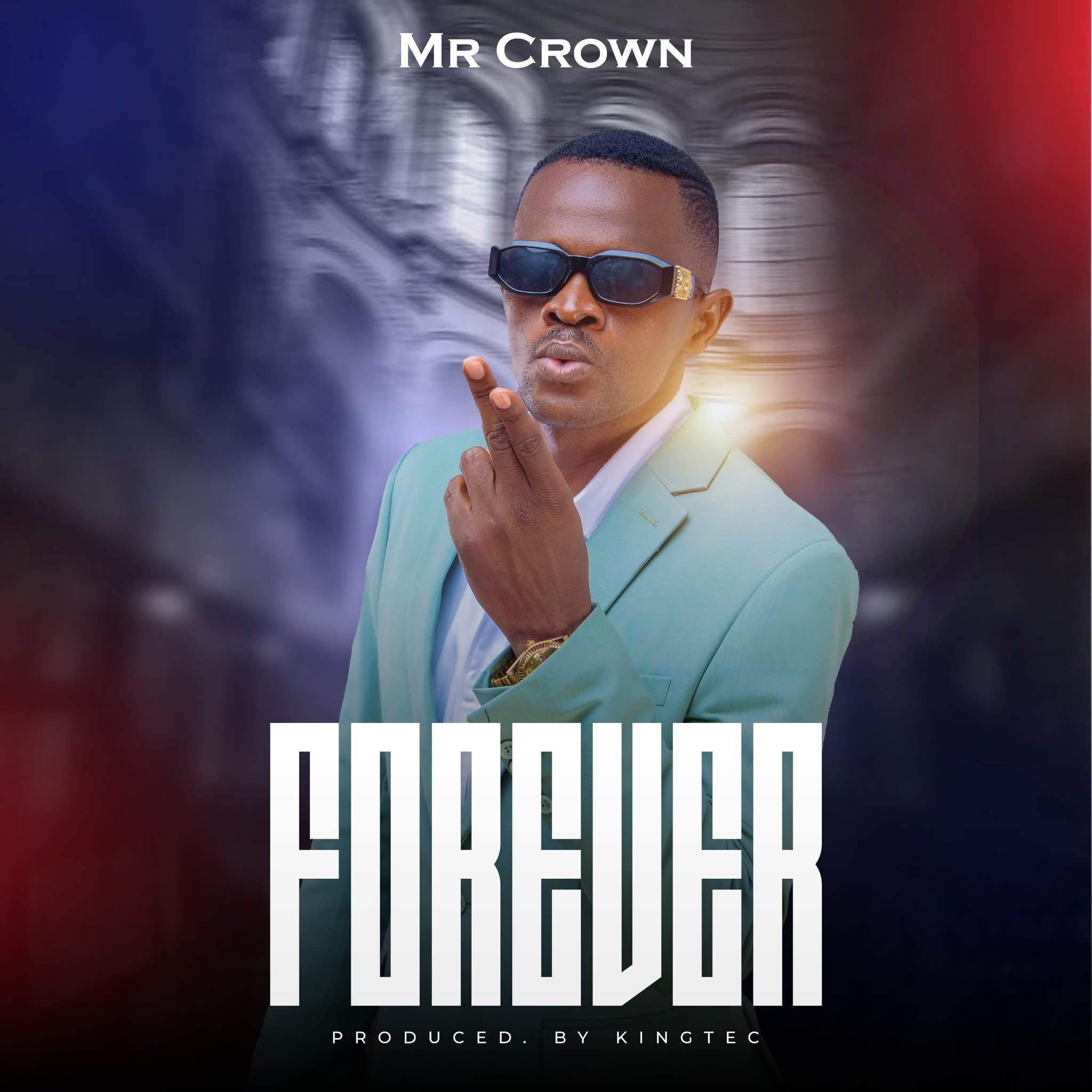Mr Crown - Forever Mp3 Download